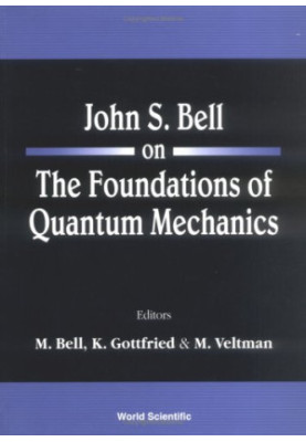 John S. Bell on the Foundations of Quantum Mechanics