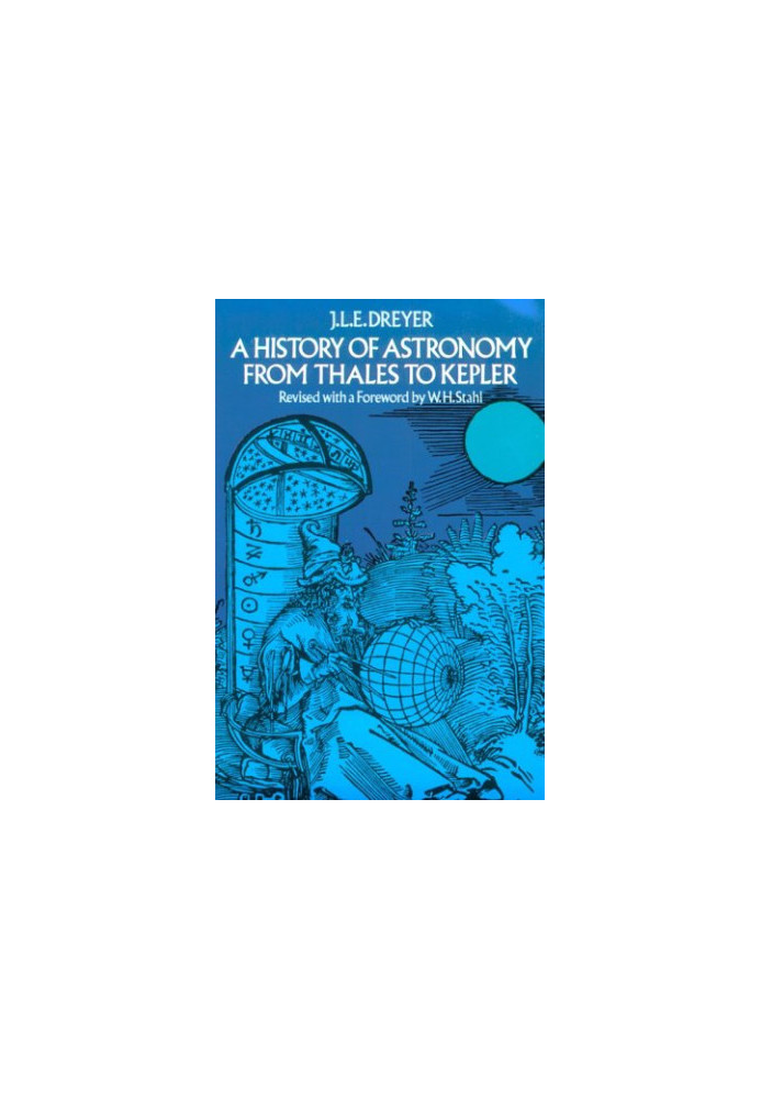 A history of astronomy from Thales to Kepler