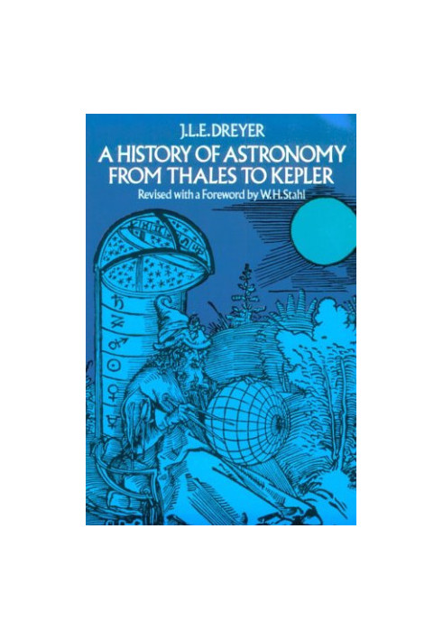 A history of astronomy from Thales to Kepler