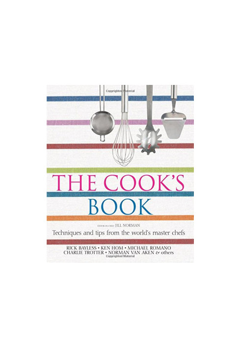 The Cook’s Book : Techniques and Tips from the World’s Master Chefs