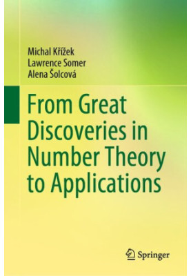 From Great Discoveries in Number Theory to Applications