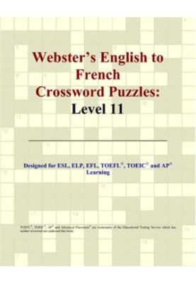 Webster's English to French Crossword Puzzles: Level 11