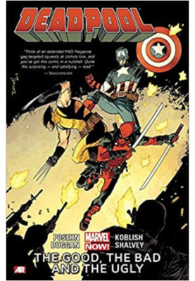 Deadpool Vol. 3: The Good, the Bad and the Ugly