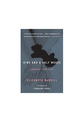 Nine and a half weeks: a memoir of a love affair