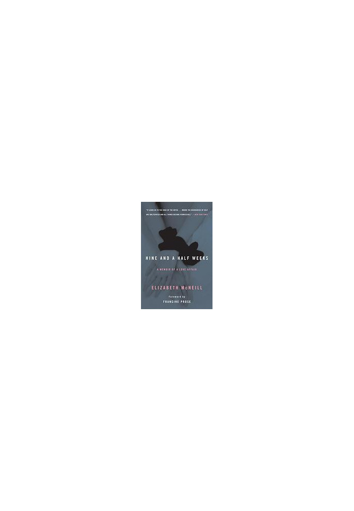 Nine and a half weeks: a memoir of a love affair