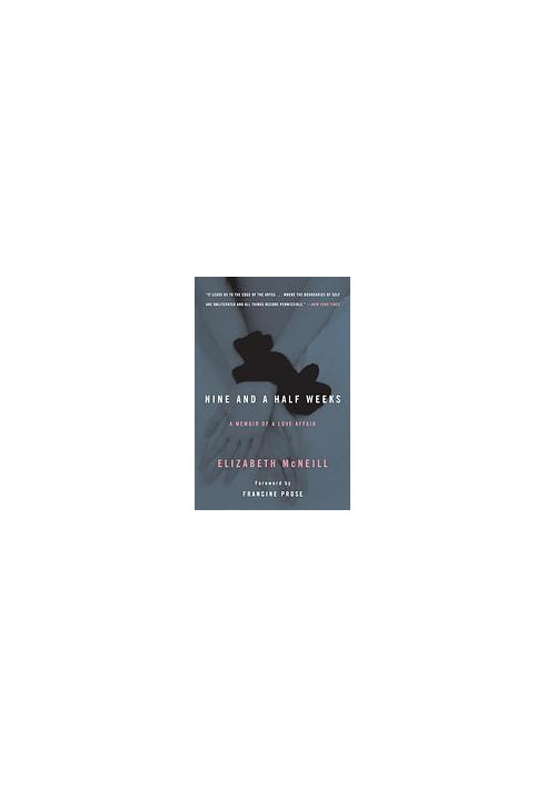 Nine and a half weeks: a memoir of a love affair