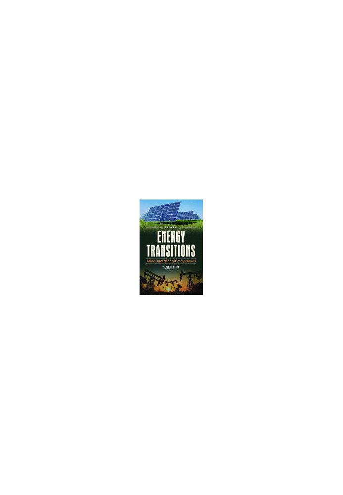 Energy Transitions: Global And National Perspectives, 2nd Edition