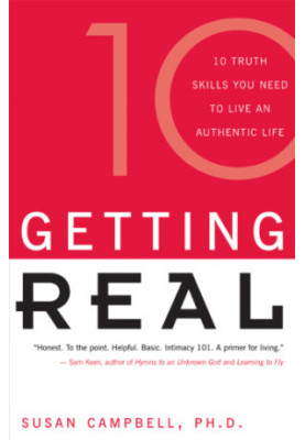 Getting Real (10 Truth Skills You Need to Live an Authentic Life)