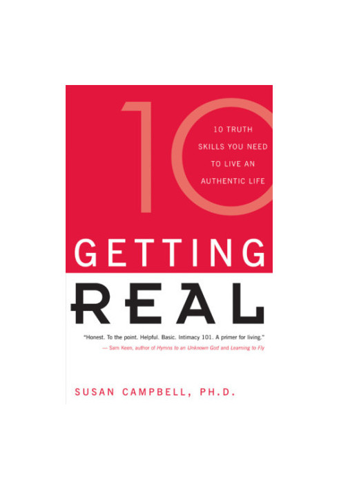 Getting Real (10 Truth Skills You Need to Live an Authentic Life)