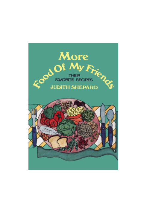 More food of my friends: their favorite recipes