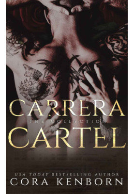 The Carrera Cartel : A Dark Mafia Romance Collection