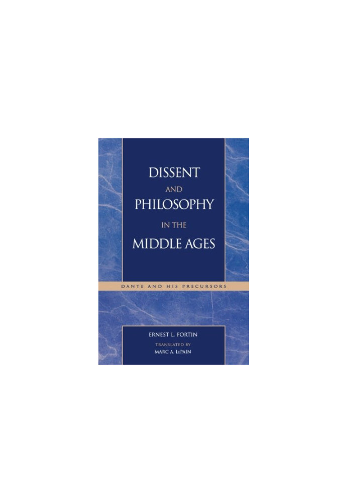 Dissent and philosophy in the Middle Ages : Dante and his precursors