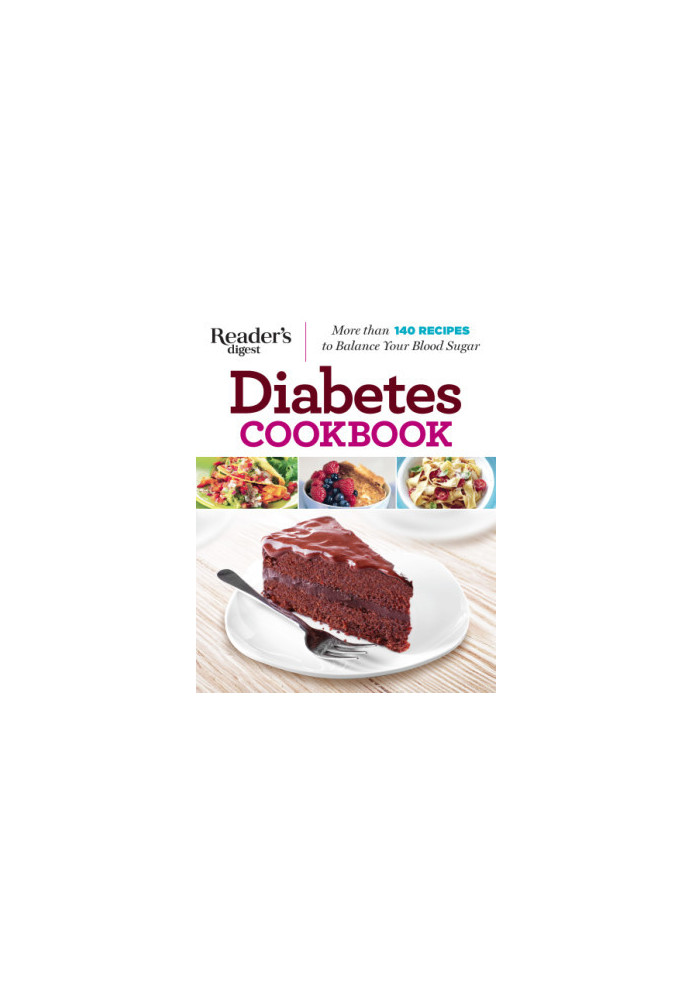Diabetes Cookbook: More Than 140 Recipes to Balance Your Blood Sugar