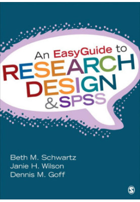 An EasyGuide to Research Design & SPSS (EasyGuide Series)