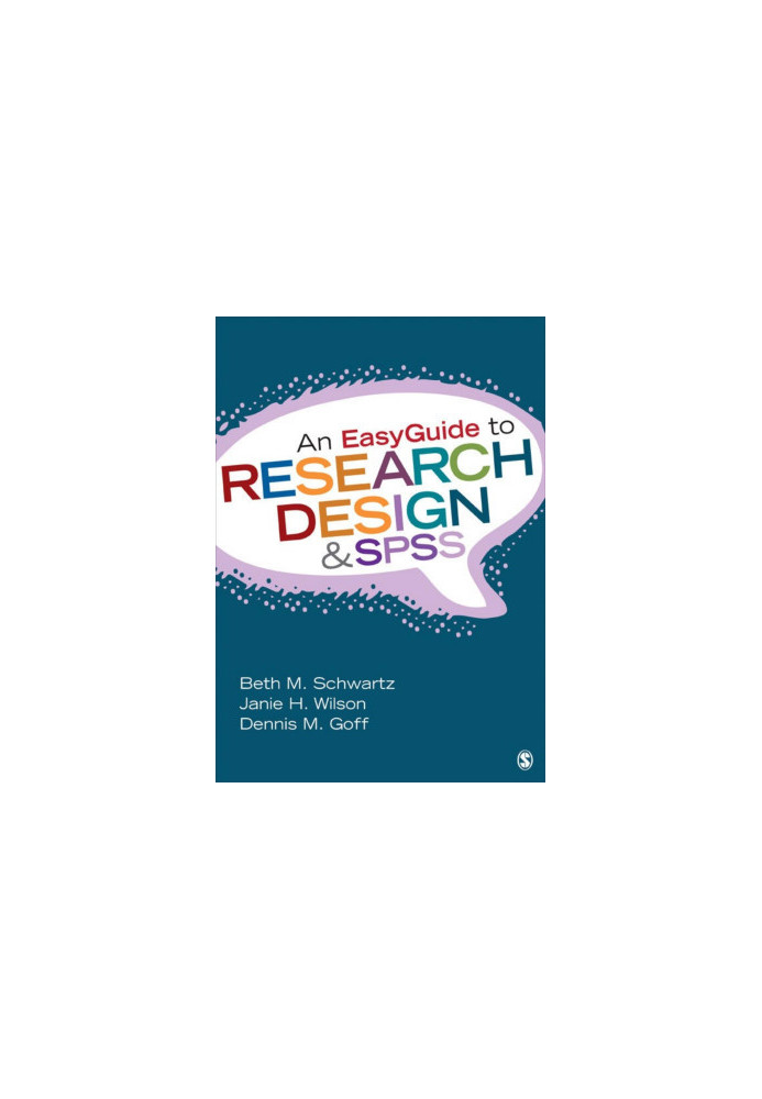 An EasyGuide to Research Design & SPSS (EasyGuide Series)