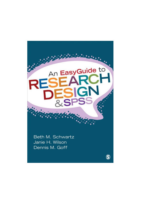 An EasyGuide to Research Design & SPSS (EasyGuide Series)