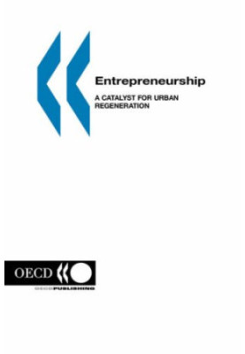 Local Economic and Employment Development Entrepreneurship: A Catalyst for Urban Regeneration (Local Economic and Employment 
