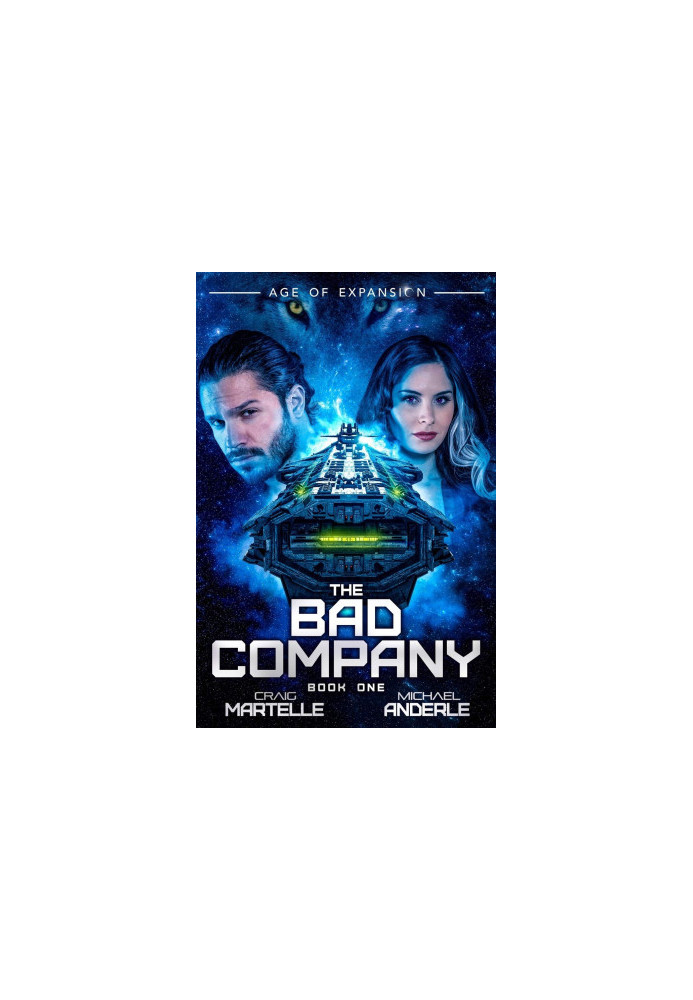The Bad Company - Age of Expansion, A Kurtherian Gambit Series - The Bad Company, Book 1