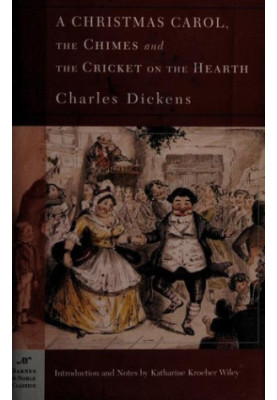 A Christmas Carol / the Chimes / the Cricket on the Hearth