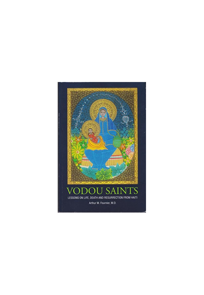 Vodou Saints: Lessons on Life, Death and Resurrection from Haiti