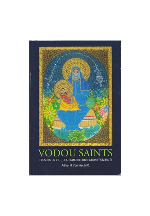 Vodou Saints: Lessons on Life, Death and Resurrection from Haiti