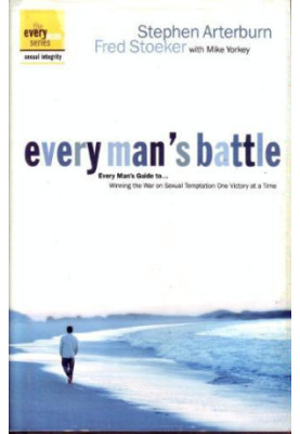 Everyman's Battle: Every Man's Guide to Winning the War on Sexual Temptation One Victory at a Time