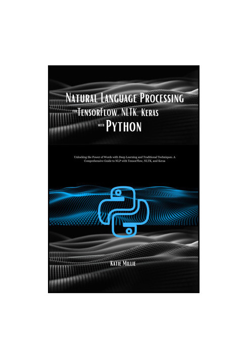 Natural Language Processing for TensorFlow, NLTK, Keras with Python