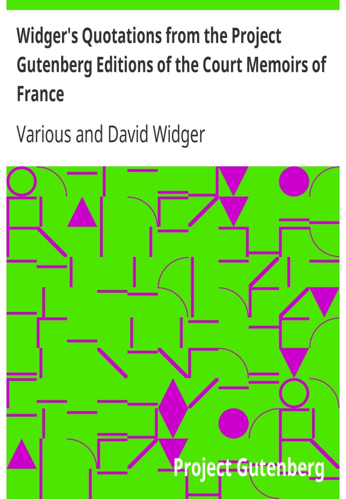 Цитати Відгера з видання проекту Гутенберга придворних мемуарів Франції