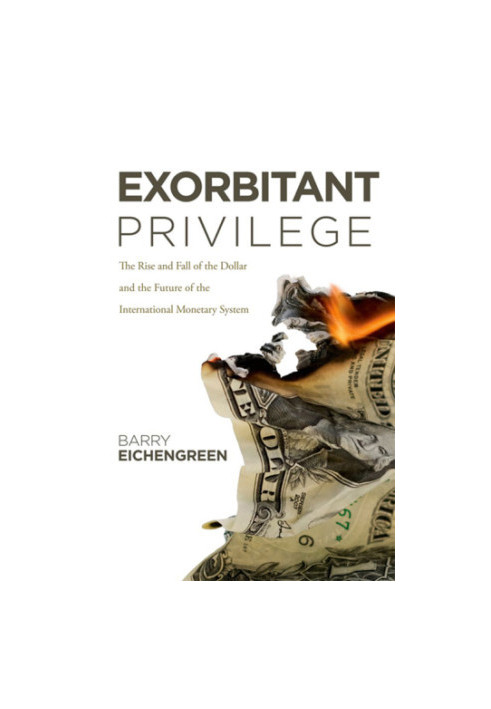 Exorbitant privilege: the rise and fall of the dollar
