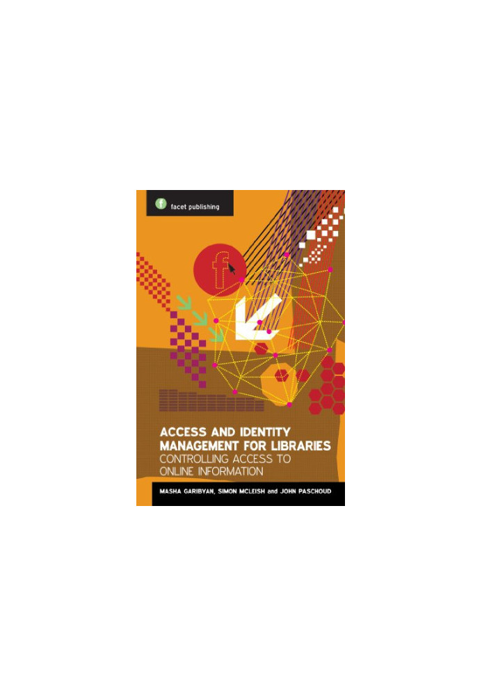 Access and identity management for libraries : controlling access to online information