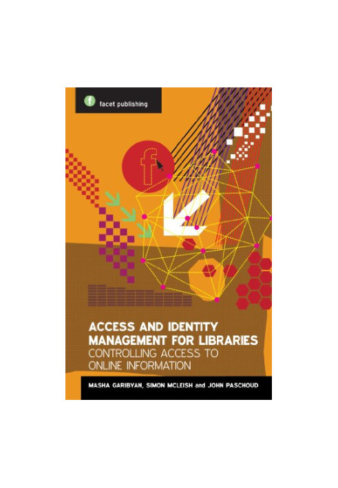 Access and identity management for libraries : controlling access to online information