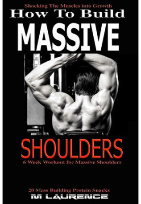 How To Build Massive Shoulders