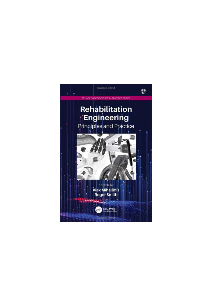 Rehabilitation Engineering: Principles and Practice