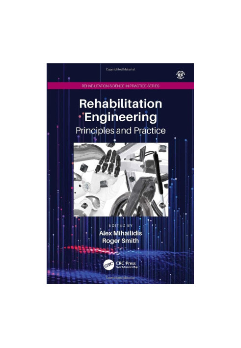 Rehabilitation Engineering: Principles and Practice