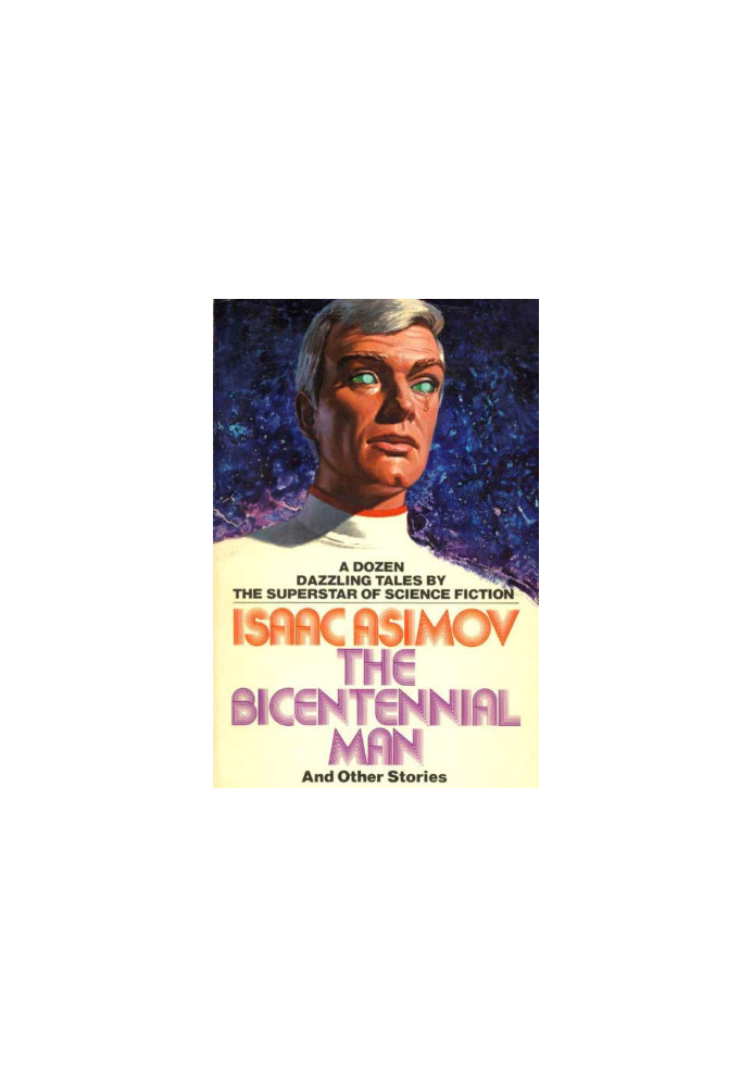 The Bicentennial Man and Other Stories