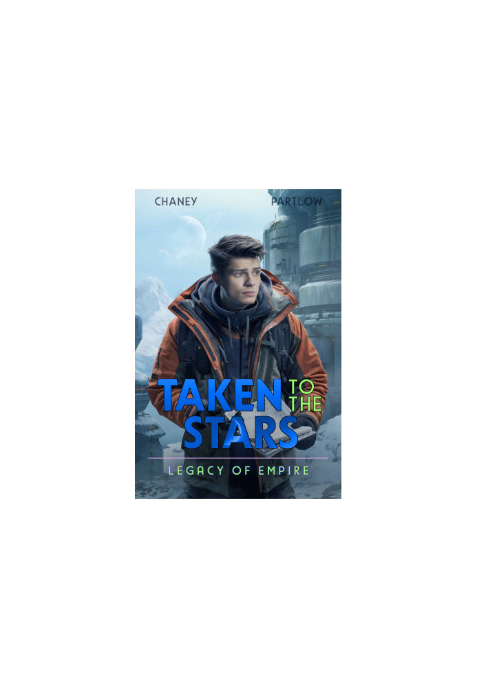 Taken to the Stars 4 - Legacy of Empire