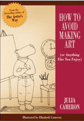 How to avoid making art (or anything else you enjoy)