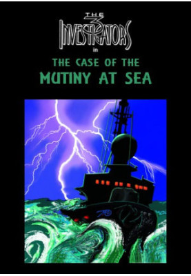 The Three Investigators [083]: The Case of the Mutiny at Sea