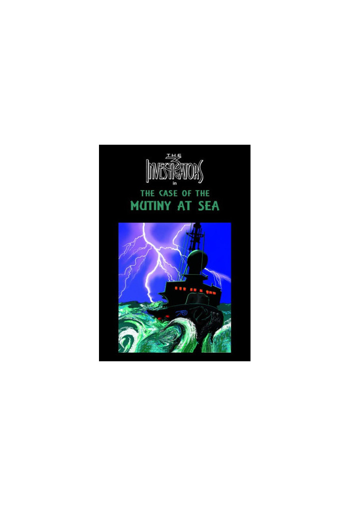 The Three Investigators [083]: The Case of the Mutiny at Sea