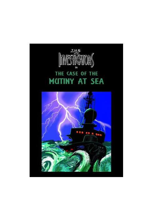 The Three Investigators [083]: The Case of the Mutiny at Sea