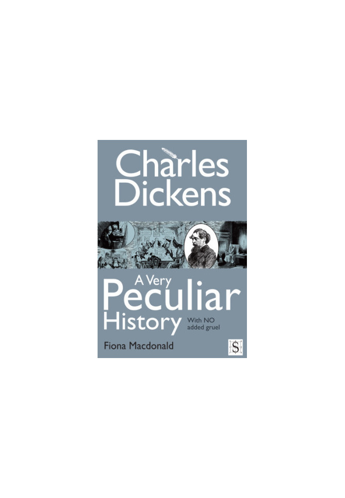 Charles Dickens: a very peculiar history