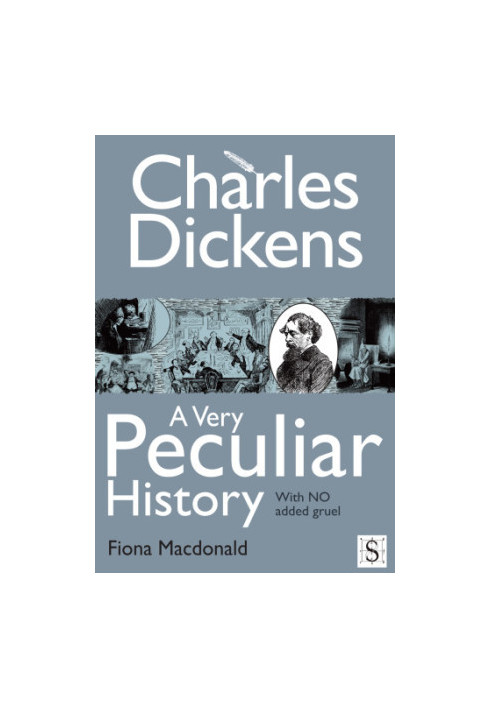 Charles Dickens: a very peculiar history