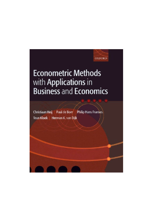 Econometric methods with applications in business and economics