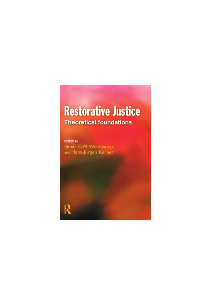 Restorative Justice: Theoretical foundations