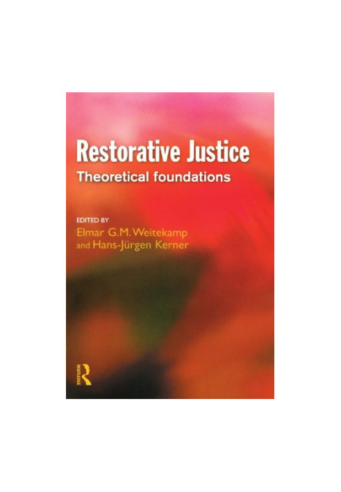 Restorative Justice: Theoretical foundations