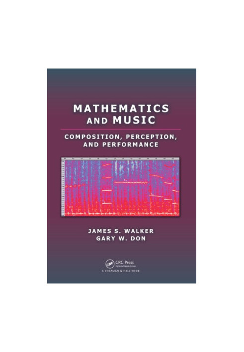 Mathematics and Music : Composition, Perception, and Performance