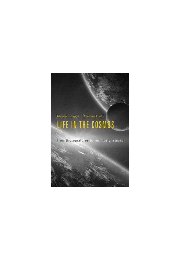 Life in the Cosmos: From Biosignatures to Technosignatures