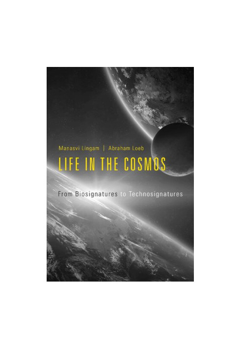 Life in the Cosmos: From Biosignatures to Technosignatures