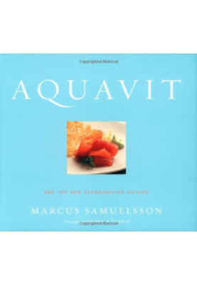 Aquavit: And the New Scandinavian Cuisine
