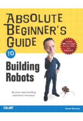 Absolute beginner's guide to building robots